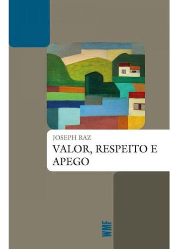 Valor, Respeito E Apego