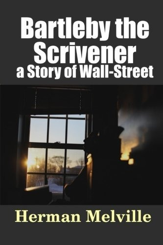 Book : Bartleby, The Scrivener A Story Of Wall-street...