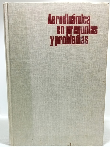 Aerodinámica En Preguntas Y Problemas - Editorial Mir - 1989