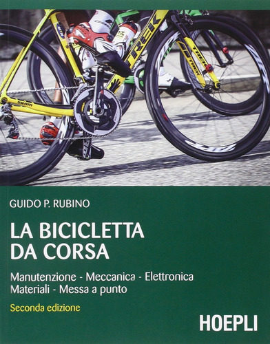 La Bicicletta Da Corsa Guido P., Rubino Hoepli