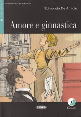 Amore E Ginnastica - De Amicis, Edmondo