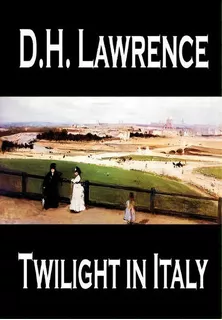 Twilight In Italy, De D. H. Lawrence. Editorial Wildside Press, Tapa Dura En Inglés