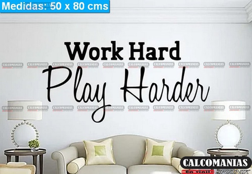 Vinilo Decorativo Work Hard Play Harde  