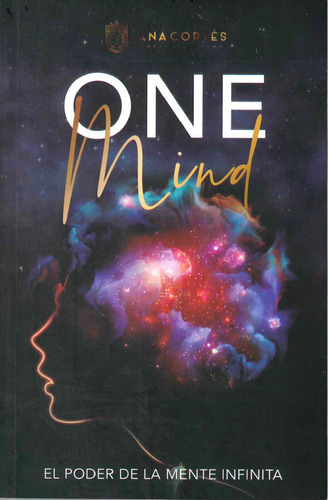 One Mind: EL PODER DE LA MENTE INFINITA, de Cortes, Ana. Editorial Utrilla, tapa blanda en español, 2021