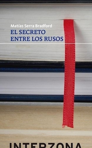 Secreto Entre Los Rusos, El - Matias Serra Bradford