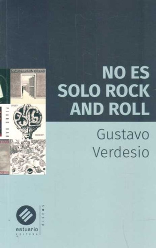 No Es Solo Rock And Roll, De Gustavo Verdesio. Sin Editorial En Español
