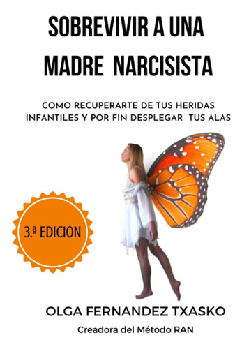 Libro: Sobrevivir A Una Madre Narcisista: Cómo Recuperarte D