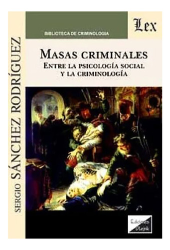 Masas Criminales - Sánchez Rodriguez, Sergio