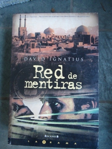 Red De Mentiras - David Ignatius - Ediciones B - 2008