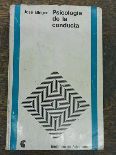 Psicología De La Conducta - José Bleger - Psicología - Ceal