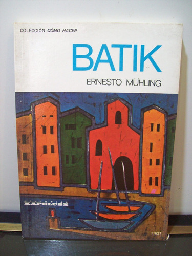 Adp Batik Ernesto Muhling / Ed. Kapelusz 1971 Bs. As.