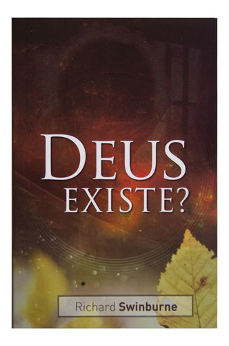 Livro: Deus Existe? | Richard Swinburne