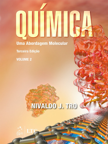 Química - uma abordagem molecular - volume 2, de Tro, Nivaldo J.. LTC - Livros Técnicos e Científicos Editora Ltda., capa mole em português, 2016