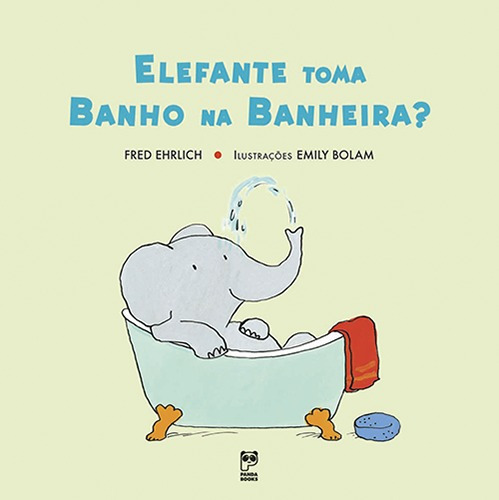 Elefante toma banho na banheira?, de Ehrlich, Fred. Editora Original Ltda., capa mole em português, 2008