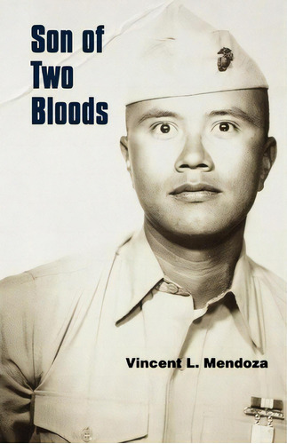 Son Of Two Bloods, De Vincent L. Mendoza. Editorial University Nebraska Press, Tapa Blanda En Inglés