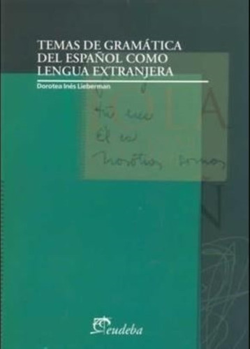 Temas De Gramatica Del Español Como Lengua Extranjera N/ed.