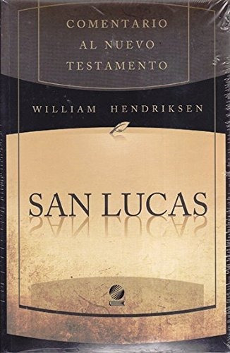 Comentario Al Testamento Lucas