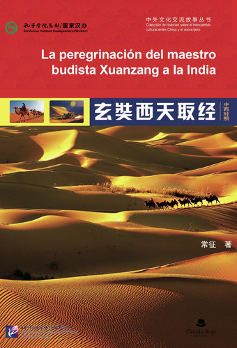 La Peregrinación Del Maestro Budista Xuanzang A La India