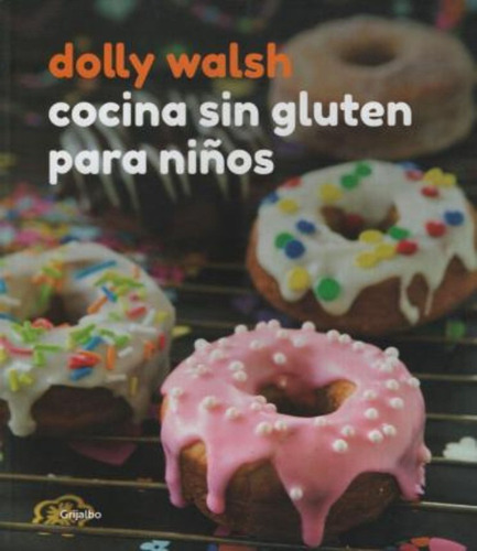 Cocina Sin Gluten Para Niños / Walsh Dolly