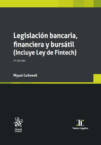 Legislacion Bancaria, Financiera Y Bursatil (incluye Ley De, De Miguel Carbonell. Editorial Tirant Lo Blanch, Tapa Rustico En Español