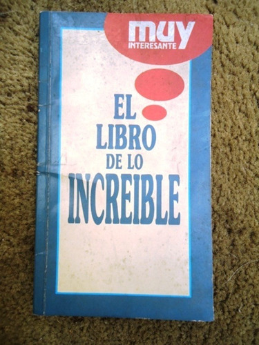 El Libro De Lo Increible - Muy Interesante - Grafica Ferre