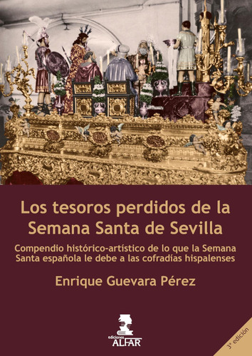 Los Tesoros Perdidos De La Semana Santa De Sevilla