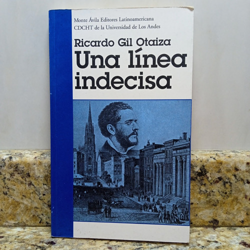 Libro Una Linea Indecisa - Ricardo Gil Otaiza