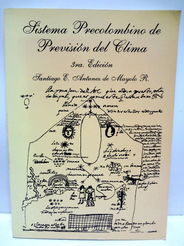 Sistema Precolombino Previsión Del Clima - Antunez De Mayolo