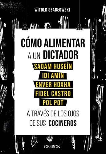 Como Alimentar A Un Dictador Sadam Husein Idi Amin Enver Hox