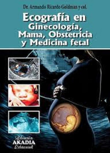 Libro - Ecografia En Ginecologia, Mama, Obstetricia Y Medic