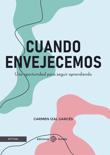 Libro Cuando Envejecemos - Izal Garces, Carmen