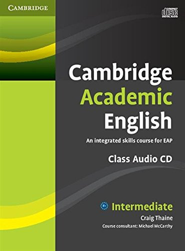 Cambridge Academic English B1+ Intermediate Class Audio Cd, De Thaine, Craig. Editorial Cambridge En Inglés