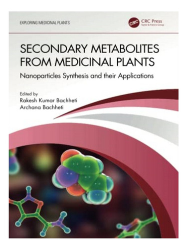 Secondary Metabolites From Medicinal Plants - Archana . Eb05