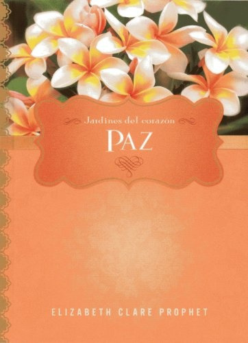 Paz, De Prophet, Elizabeth Clare. Serie N/a, Vol. Volumen Unico. Editorial Summit University Press Español, Tapa Blanda, Edición 1 En Español, 2014