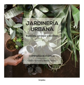 Jardineria Urbana - Compañia Botanica - Cecilia Bernard - Me