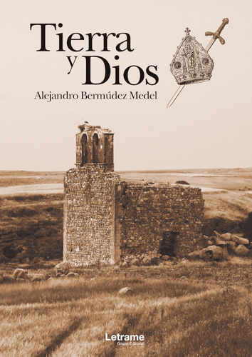 Tierra Y Dios, De Alejandro Bermúdez Medel