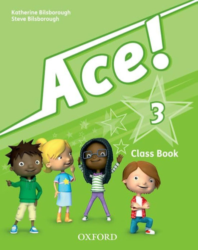 Ace! 3. Class Book And Songs Cd Pack / Katherine Bilsborough