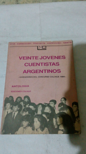 Veinte Jóvenes Cuentistas Argentinos - Colihue (usado) A1