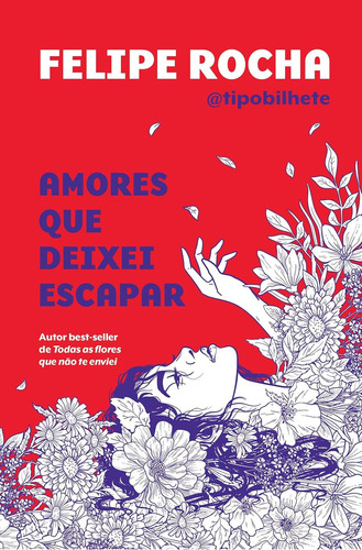 Amores Que Deixei Escapar, De Felipe Rocha. Editora Astral Cultural, Capa Mole Em Português