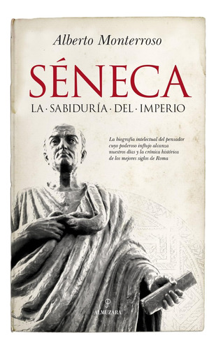 Libro: Séneca: La Sabiduría Del Imperio (spanish Edition)