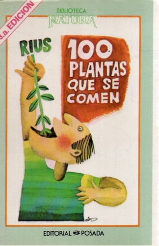 100 Plantas Que Se Comen Rius 