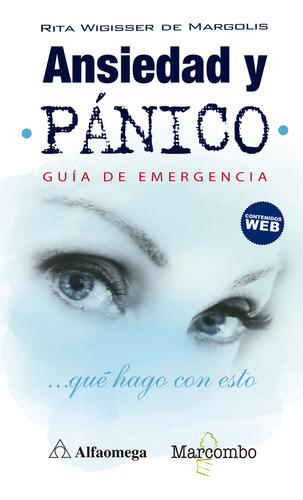 Ansiedad Y Pãâ¡nico. Guãâa De Emergencia, De Wigisser De Margolis , Rita. Editorial Marcombo, Tapa Blanda En Español