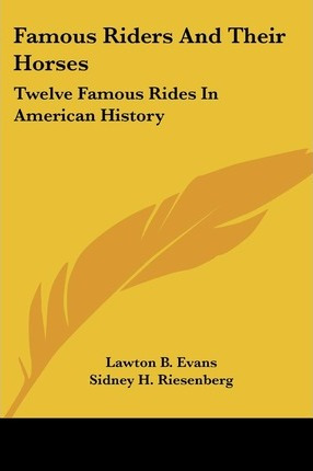 Libro Famous Riders And Their Horses - Lawton Bryan Evans