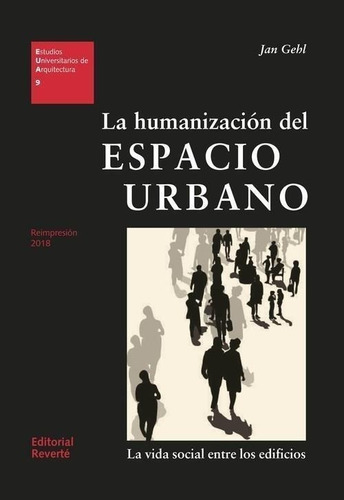 Libro: Humanización Del Espacio Urbano. Gehl, Jan. Reverte