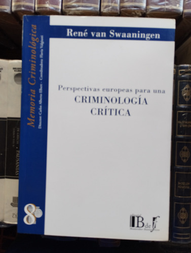 Perspectivas Europeas Para Una Criminología Práctica 