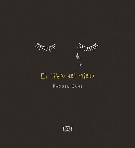 El Libro Del Miedo - Raquel Cane