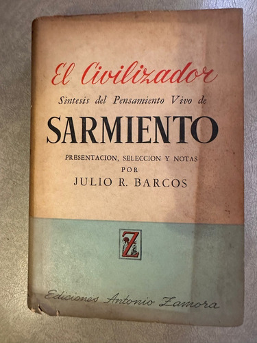 El Civilizador, Sintesis Del Pensamiento Vivo De Sarmiento, 