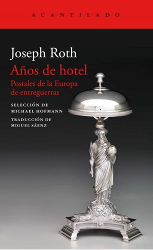 Años De Hotel  - Roth, Joseph