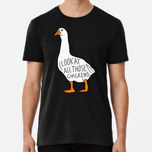 Remera Mira Todas Esas Gallinas Algodon Premium