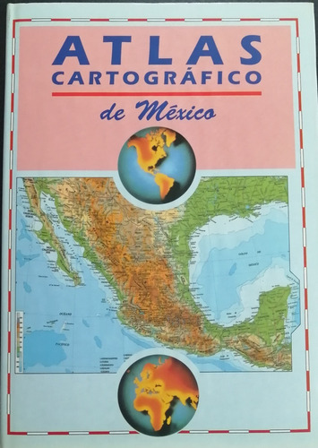 Atlas Cartográfico De México  Pev. 1 Vols